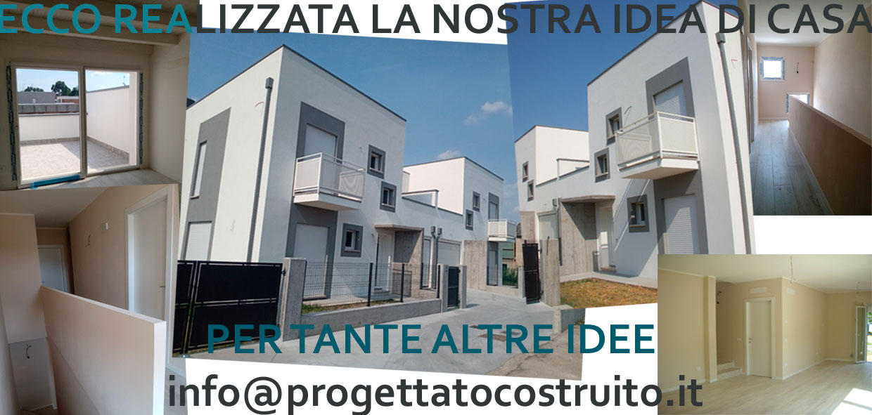 Ecco realizzata la nostra idea di casa